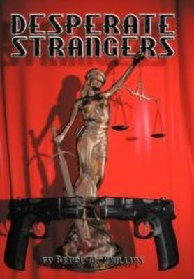 Desperate Strangers(English, Hardcover, Phillips Bruce M.)