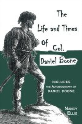Life and Times of Col. Daniel Boone(English, Paperback, Ellis Nancy)