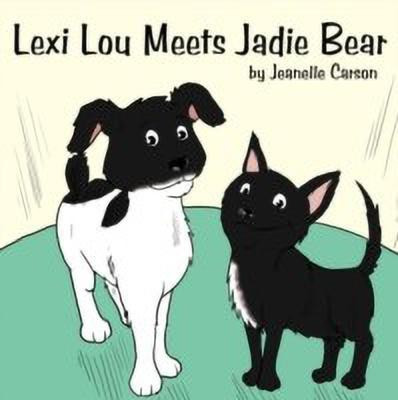 Lexi Lou Meets Jadie Bear(English, Paperback, Carson Jeanelle)