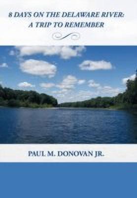 8 Days on the Delaware River(English, Paperback, Donovan Jr. Paul M.)
