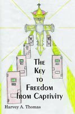 The Key to Freedom from Captivity(English, Paperback, Thomas Harvey A.)