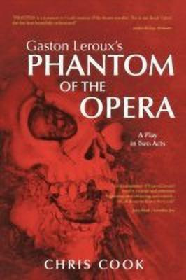 Gaston Leroux's PHANTOM OF THE OPERA(English, Paperback, Cook Chris)