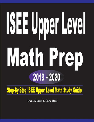 ISEE Upper Level Math Prep 2019 - 2020(English, Paperback, Nazari Reza)