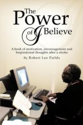 The Power of I Believe(English, Paperback, Fields Robert Lee)