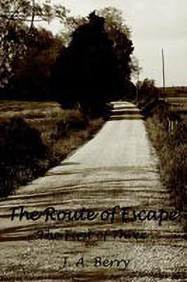 The Route of Escape(English, Hardcover, Berry J. A.)
