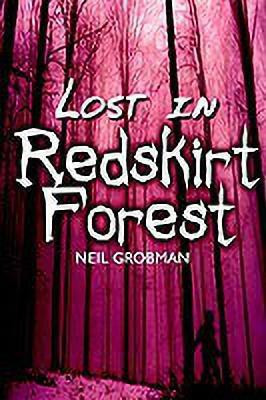 Lost in Redskirt Forest(English, Paperback, Grobman Neil)