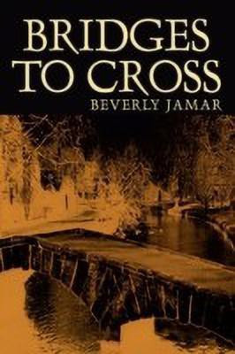 Bridges to Cross(English, Paperback, Jamar Beverly)