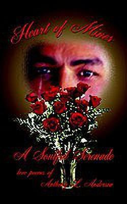 Heart of Mines a Soulful Serenade(English, Paperback, Anderson Anthony L.)