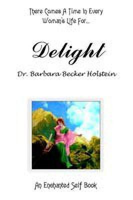 Delight(English, Paperback, Holstein Dr. Barbara Becker)