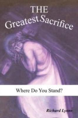The Greatest Sacrifice(English, Paperback, Lyons Richard)