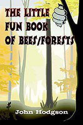 The Little Fun Book of Bees/forests(English, Paperback, Hodgson John)