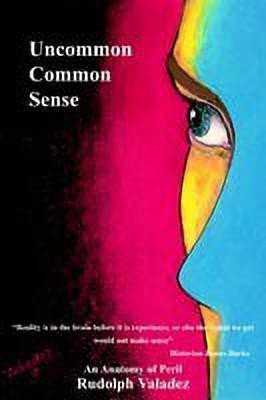 Uncommon Common Sense(English, Hardcover, Valadez Rudolph)