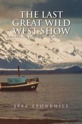 The Last Great Wild West Show(English, Paperback, Stonehill Jeff)