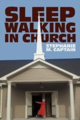 Sleepwalking in Church(English, Paperback, Captain Stephanie M.)