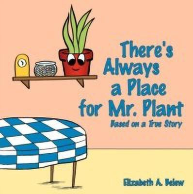 There's Always a Place for Mr. Plant(English, Paperback, Belew Elizabeth A.)