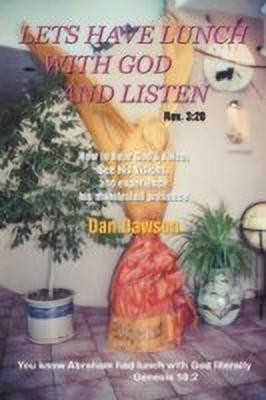 Lets Have Lunch With God and Listen(English, Paperback, Dawson Dan)