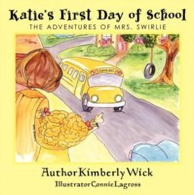 Katie's First Day of School(English, Paperback, Wick Kimberly)