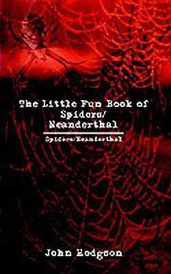The Little Fun Book of Spiders/neanderthal(English, Paperback, Hodgson John)