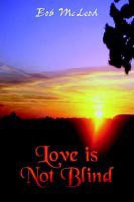 Love is Not Blind(English, Paperback, McLeod Bob)