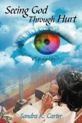 Seeing God Through Hurt(English, Paperback, Carter Sandra K.)