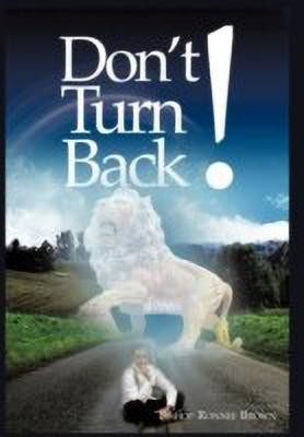 Don't Turn Back!(English, Paperback, Brown Bishop Ronnie)