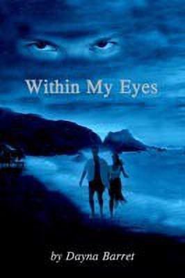 Within My Eyes(English, Paperback, Barret Dayna)