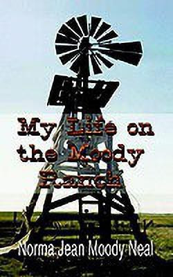 My Life on the Moody Ranch(English, Paperback, Neal Norma Jean Moody)