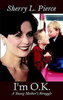 I'm O.K.(English, Paperback, Pierce Sherry L.)