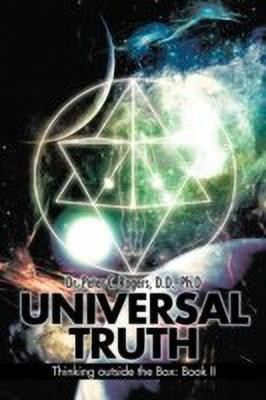 Universal Truth(English, Paperback, Rogers D.D. Ph.D Dr. Peter C.)