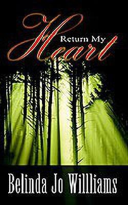 Return My Heart(English, Paperback, Willliams Belinda Jo)