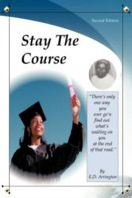 Stay the Course(English, Paperback, Arrington E.D.)