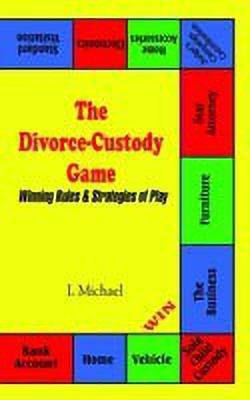 The Divorce-Custody Game(English, Paperback, Michael I.)