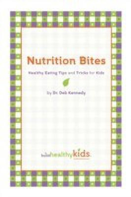 Nutrition Bites(English, Paperback, Kennedy Dr. Deb)