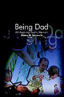 Being Dad(English, Hardcover, Serven Sr Blaine M.)