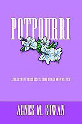 Potpourri(English, Paperback, COWAN AGNES M.)