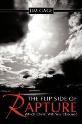 The Flip Side of Rapture(English, Paperback, Gage Jim)