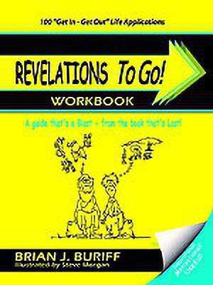 Revelations to Go! Workbook(English, Paperback, Buriff Brian J.)