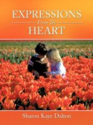 Expressions From The Heart(English, Paperback, Dalton Sharon Kaye)
