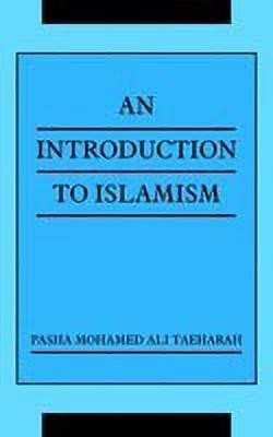 An Introduction to Islamism(English, Paperback, TAEHARAH PASHA , MOHAMED ALI)