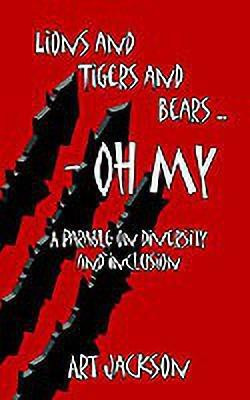 Lions and Tigers and Bears - Oh My(English, Paperback, Jackson Art)