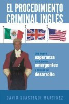 El Procedimiento Criminal Ingles(Spanish, Paperback, Martinez David Suastegui)