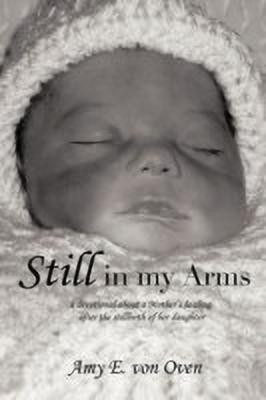 Still in My Arms(English, Paperback, von Oven Amy E.)