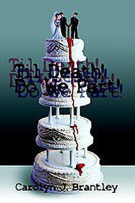 Til Death! Do We Part!(English, Paperback, Brantley Carolyn J.)