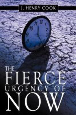 The Fierce Urgency of Now(English, Paperback, Cook J. Henry)