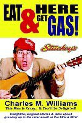 Eat Here and Get Gas(English, Paperback, Williams Charles M.)