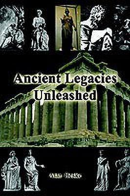 Ancient Legacies Unleashed(English, Paperback, Beske Alan)