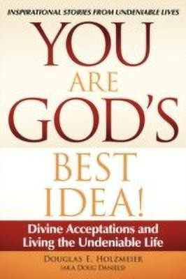 You Are God's Best Idea!(English, Paperback, Holzmeier (Aka Doug Daniels) Douglas E)