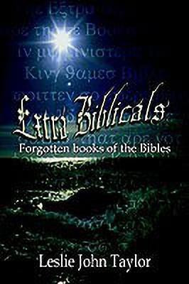 Extra Biblicals(English, Paperback, Taylor Leslie John)