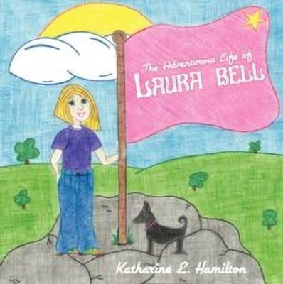 The Adventurous Life of Laura Bell(English, Paperback, Hamilton Katharine E.)