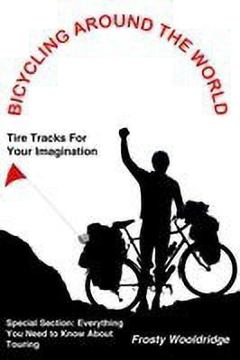 Bicycling Around the World(English, Paperback, Wooldridge Frosty)
